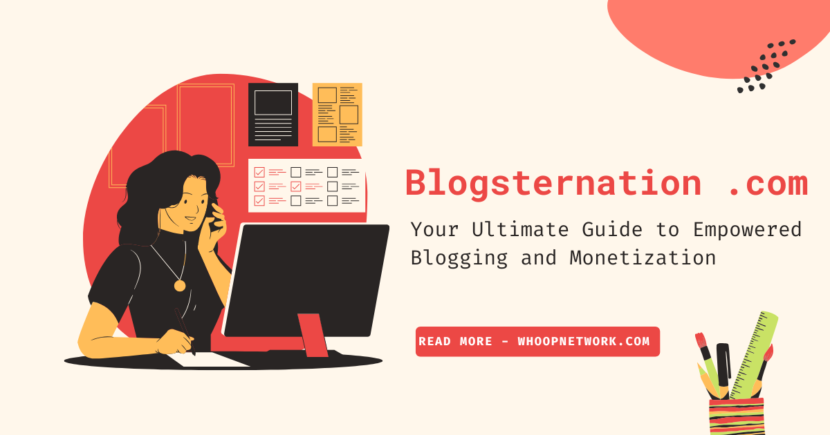 Blogsternation .com: Your Ultimate Guide to Empowered Blogging and Monetization